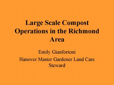Large Scale Compost Operations in the Richmond Area