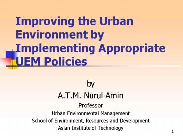 Improving the Urban Environment by Implementing Appropriate UEM Policies