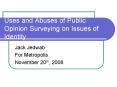 Uses and Abuses of Public Opinion Surveying on Issues of Identity PowerPoint PPT Presentation