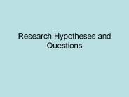Research Hypotheses and Questions