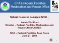 Natural Resource Damages NRD James Woolford Director Federal Facilities Restoration and Reuse Office PowerPoint PPT Presentation