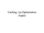 Caching: An Optimization Aspect