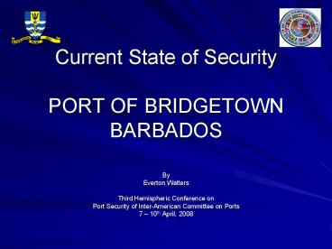 Current State of Security PORT OF BRIDGETOWN BARBADOS