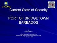 Current State of Security PORT OF BRIDGETOWN BARBADOS
