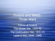 Finland and WWII: Three Wars