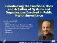 Coordinating the Functions, Uses and Activities of Systems and Organizations Involved in Public Heal PowerPoint PPT Presentation