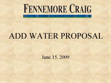 ADD WATER PROPOSAL