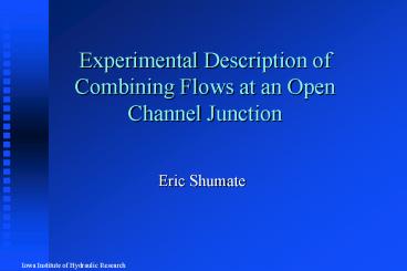 Experimental Description of Combining Flows at an Open Channel Junction