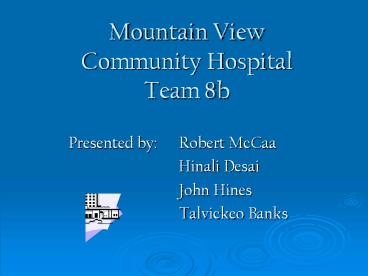 Mountain View Community Hospital Team 8b