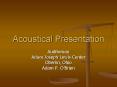 Acoustical Presentation PowerPoint PPT Presentation