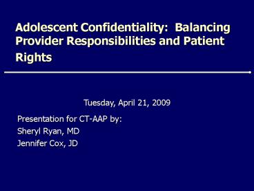 Adolescent Confidentiality: Balancing Provider Responsibilities and Patient Rights