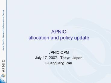 APNIC allocation and policy update