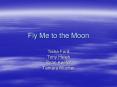 Fly Me to the Moon PowerPoint PPT Presentation