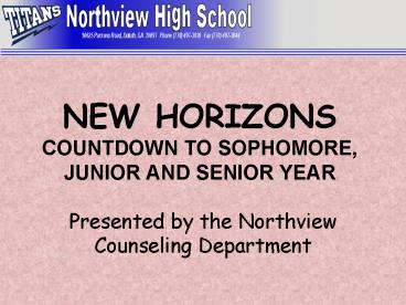 NEW HORIZONS COUNTDOWN TO SOPHOMORE, JUNIOR AND SENIOR YEAR