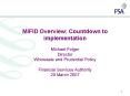 MiFID Overview: Countdown to implementation Michael Folger Director Wholesale and Prudential Policy PowerPoint PPT Presentation