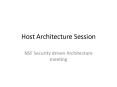 Host Architecture Session PowerPoint PPT Presentation