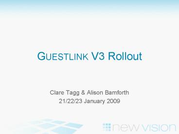 Guestlink V3 Rollout