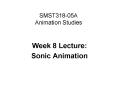 SMST31805A Animation Studies PowerPoint PPT Presentation