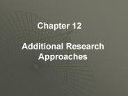 Chapter 12 Additional Research Approaches