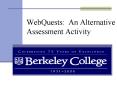 WebQuests: An Alternative Assessment Activity PowerPoint PPT Presentation