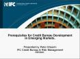 Prerequisites for Credit Bureau Development in Emerging Markets. PowerPoint PPT Presentation