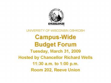 UNIVERSITY OF WISCONSIN OSHKOSH CampusWide Budget Forum