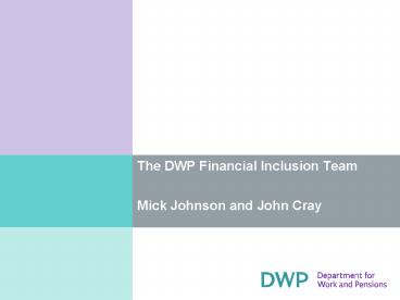The DWP Financial Inclusion Team