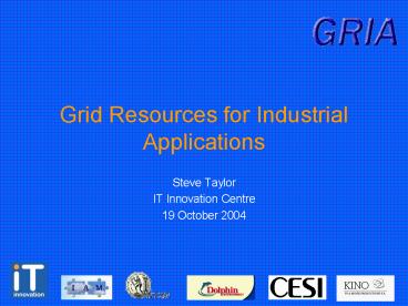 Grid Resources for Industrial Applications