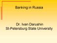 Banking in Russia Dr' Ivan Darushin StPetersburg State University PowerPoint PPT Presentation