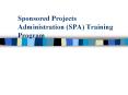 Sponsored Projects Administration (SPA) Training Program PowerPoint PPT Presentation