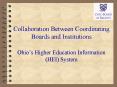 Collaboration Between Coordinating Boards and Institutions Ohios Higher Education Information HEI Sy PowerPoint PPT Presentation
