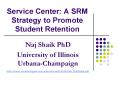 Service Center: A SRM Strategy to Promote Student Retention PowerPoint PPT Presentation