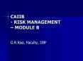 CAIIB - RISK MANAGEMENT  PowerPoint PPT Presentation