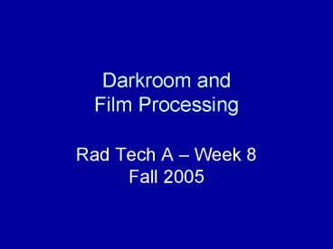 Darkroom and Film Processing