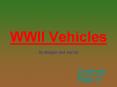 WWII Vehicles PowerPoint PPT Presentation