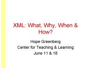 XML: What, Why, When
