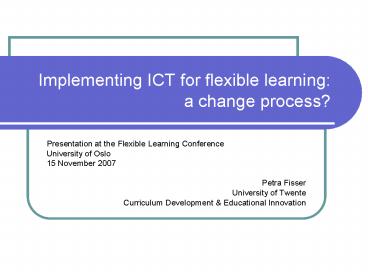 Implementing ICT for flexible learning: a change process