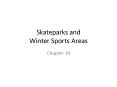 Skateparks and Winter Sports Areas PowerPoint PPT Presentation