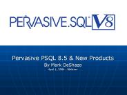 Pervasive PSQL 8.5