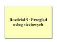Rozdzial 9: Przeglad uslug sieciowych PowerPoint PPT Presentation
