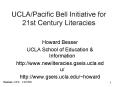 UCLAPacific Bell Initiative for 21st Century Literacies PowerPoint PPT Presentation
