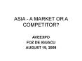 ASIA A MARKET OR A COMPETITOR PowerPoint PPT Presentation