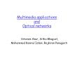 Multimedia applications and Optical networks PowerPoint PPT Presentation
