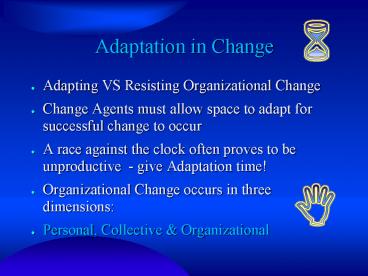 Adaptation in Change