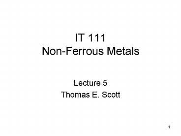 IT 111 NonFerrous Metals