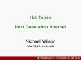 Hot Topics Next Generation Internet PowerPoint PPT Presentation