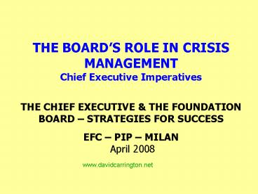 THE BOARDS ROLE IN CRISIS MANAGEMENT Chief Executive Imperatives