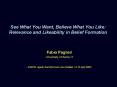 See What You Want, Believe What You Like: Relevance and Likeability in Belief Formation PowerPoint PPT Presentation