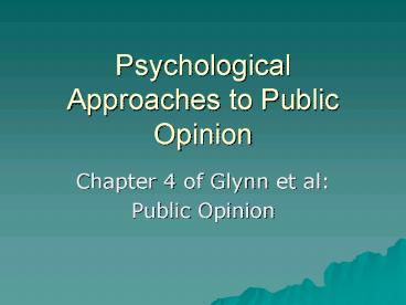 Psychological Approaches to Public Opinion