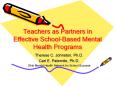 Teachers as Partners in Effective School-Based Mental Health Programs PowerPoint PPT Presentation